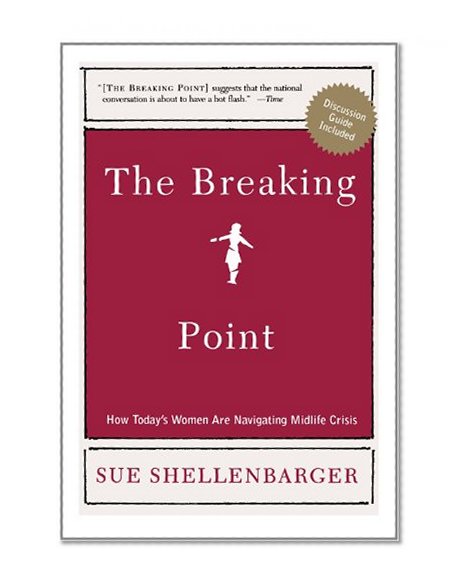 The Breaking Point: How Today's Women Are Navigating Midlife Crisis