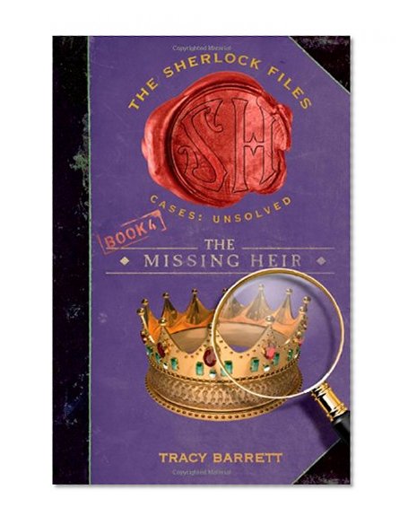 The Missing Heir (Sherlock Files (Hardback))
