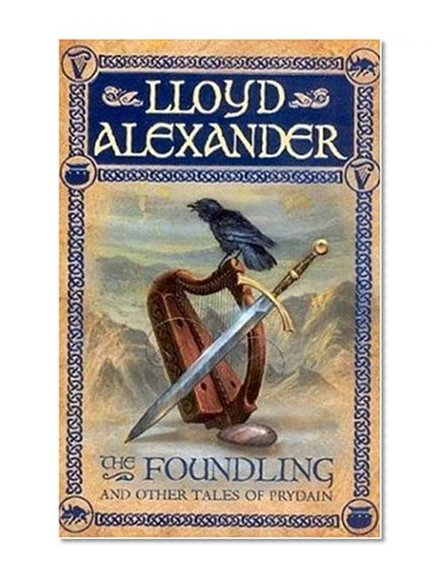 Book Cover The Foundling: And Other Tales of Prydain (The Chronicles of Prydain)