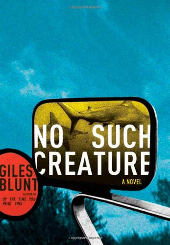 No Such Creature: A Novel