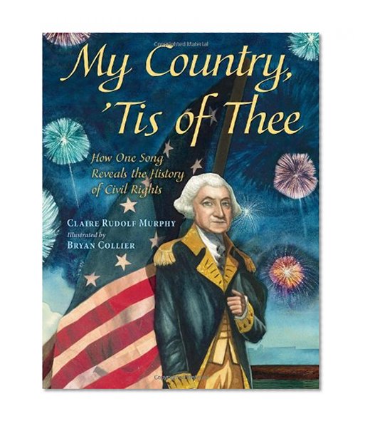 My Country, 'Tis of Thee: How One Song Reveals the History of Civil Rights