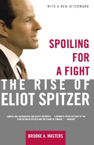Spoiling for a Fight: The Rise of Eliot Spitzer