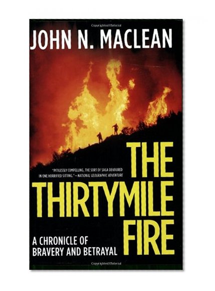 Book Cover The Thirtymile Fire: A Chronicle of Bravery and Betrayal