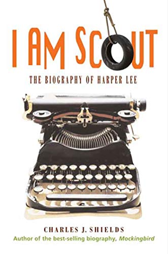 Book Cover I Am Scout: The Biography of Harper Lee