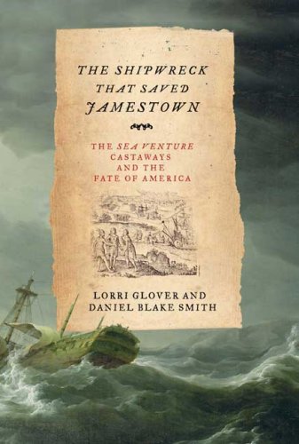 The Shipwreck That Saved Jamestown: The Sea Venture Castaways and the Fate of America (John MacRae Books)