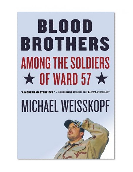 Blood Brothers: Among the Soldiers of Ward 57