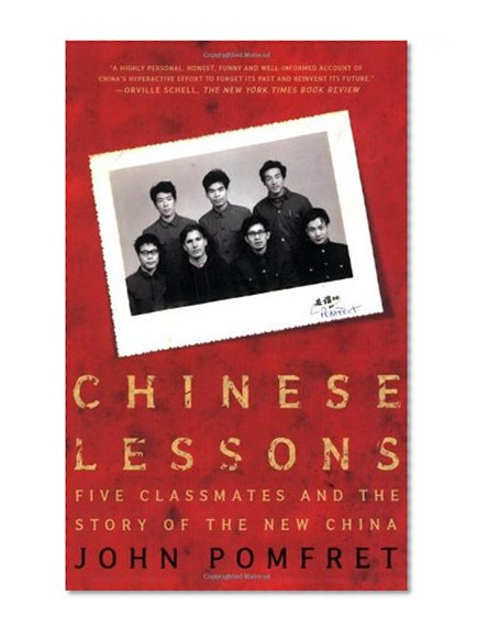 Chinese Lessons: Five Classmates and the Story of the New China