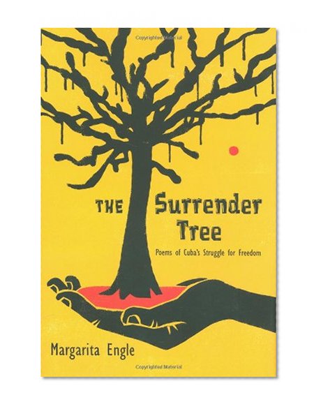The Surrender Tree: Poems of Cuba's Struggle for Freedom