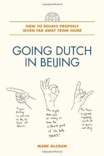 Going Dutch in Beijing: How to Behave Properly When Far Away from Home