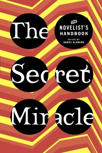 The Secret Miracle: The Novelist's Handbook