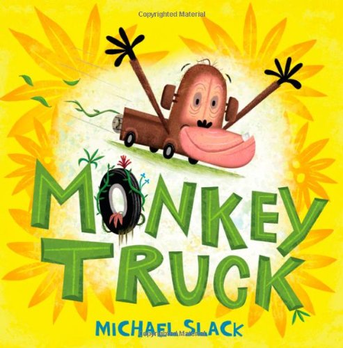 Monkey Truck: A Picture Book (Christy Ottaviano Books)