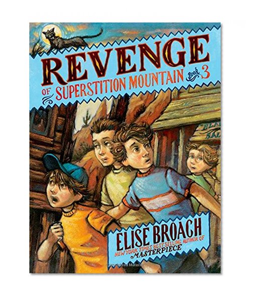 Revenge of Superstition Mountain (Superstition Mountain Mysteries)