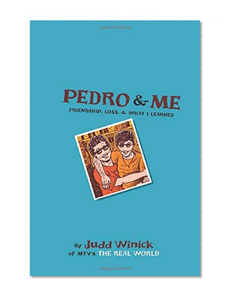 Pedro and Me: Friendship, Loss, and What I Learned