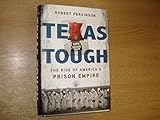 Texas Tough: The Rise of America's Prison Empire