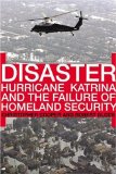 Disaster: Hurricane Katrina and the Failure of Homeland Security