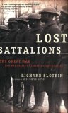 Lost Battalions: The Great War and the Crisis of American Nationality