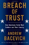 Breach of Trust: How Americans Failed Their Soldiers and Their Country (American Empire Project)