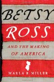 Betsy Ross and the Making of America