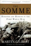 The Somme: Heroism and Horror in the First World War