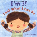I'm 3! Look What I Can Do (Christy Ottaviano Books)