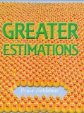 Greater Estimations