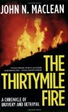 The Thirtymile Fire: A Chronicle of Bravery and Betrayal
