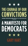 The Courage of Our Convictions: A Manifesto for Democrats