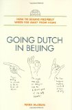 Going Dutch in Beijing: How to Behave Properly When Far Away from Home