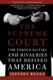 The Supreme Court: The Personalities and Rivalries That Defined America