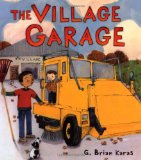 The Village Garage (Christy Ottaviano Books)