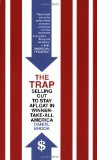 The Trap: Selling Out to Stay Afloat in Winner-Take-All America
