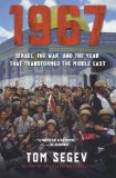 1967: Israel, the War, and the Year that Transformed the Middle East