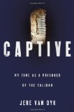 Captive: My Time as a Prisoner of the Taliban