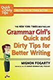 Grammar Girl's Quick and Dirty Tips for Better Writing (Quick & Dirty Tips) (Quick & Dirty Tips)