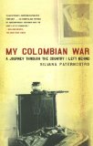 My Colombian War: A Journey Through the Country I Left Behind