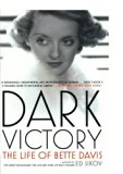 Dark Victory: The Life of Bette Davis