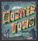 Welcome to Monster Town (Christy Ottaviano Books)