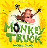Monkey Truck: A Picture Book (Christy Ottaviano Books)