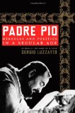 Padre Pio: Miracles and Politics in a Secular Age
