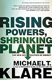 RISING POWERS, SHRINKING PLANET