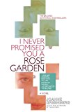 I Never Promised You a Rose Garden: A Novel