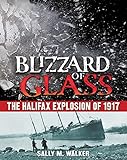 Blizzard of Glass: The Halifax Explosion of 1917