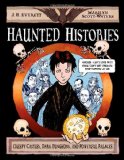 Haunted Histories: Creepy Castles, Dark Dungeons, and Powerful Palaces (Christy Ottaviano Books)
