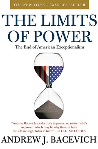 Book Cover The Limits of Power: The End of American Exceptionalism (American Empire Project)