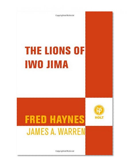 The Lions of Iwo Jima: The Story of Combat Team 28 and the Bloodiest Battle in Marine Corps History (John MacRae Books)