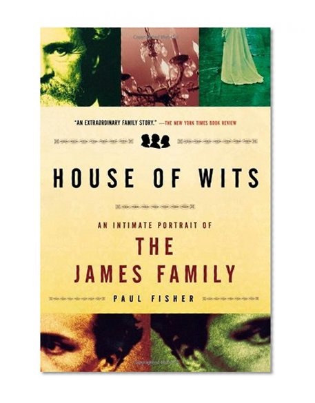 House of Wits: An Intimate Portrait of the James Family