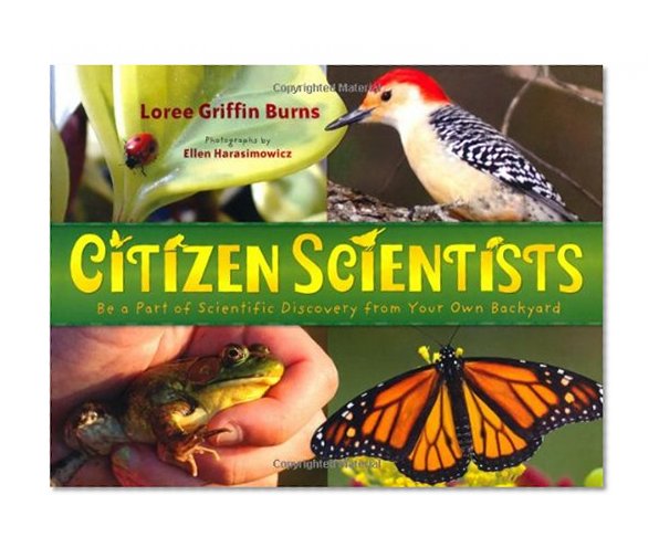 Citizen Scientists: Be a Part of Scientific Discovery from Your Own Backyard