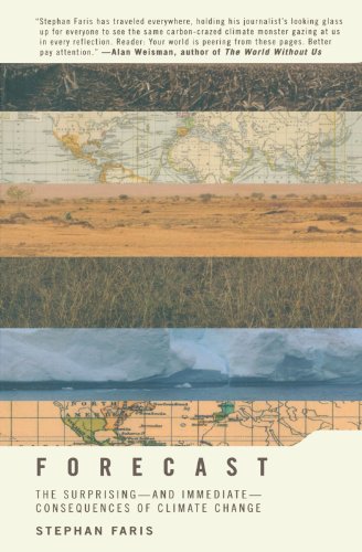 Forecast: The Surprising--and Immediate--Consequences of Climate Change