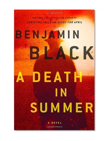 A Death in Summer: A Novel (Quirke)