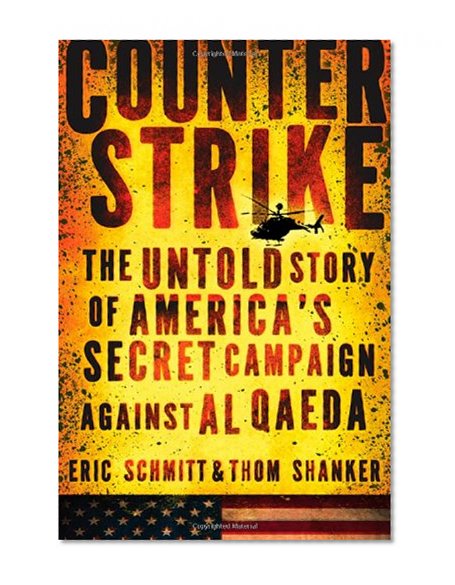 Counterstrike: The Untold Story of America's Secret Campaign Against Al Qaeda
